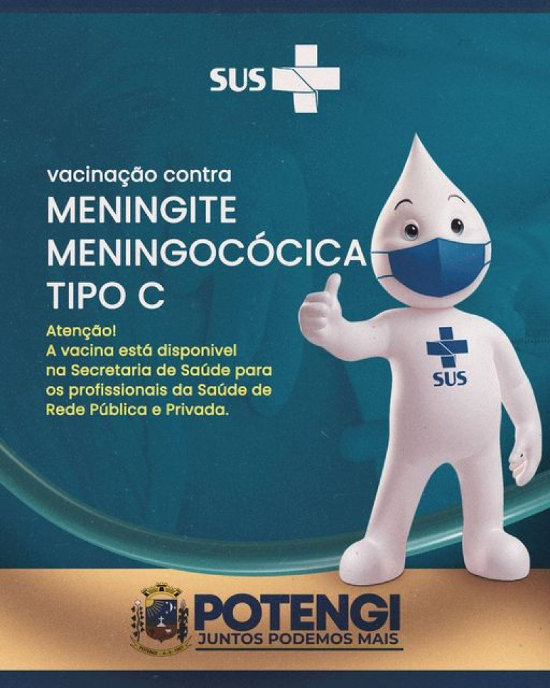 A vacinação contra a Meningite Meningocócica tipo C está disponível